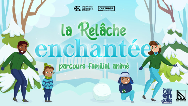 La Relâche enchantée : un parcours familial animé pendant la relâche scolaire