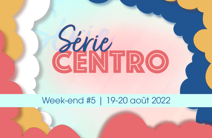 Série Centro | Week-end 5